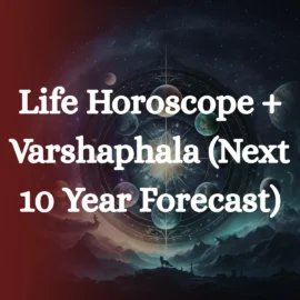 life horoscope + varshaphala (next 10 year forecast)