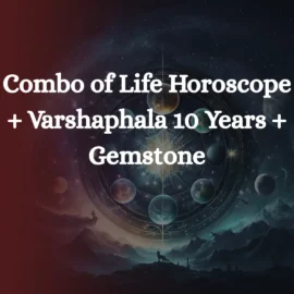 Combo of Life Horoscope + Varshaphala 10 Years + Gemstone